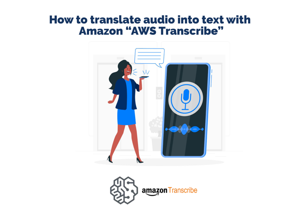 How to transcribe audio into text with Amazon “AWS Transcribe”